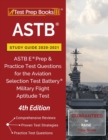 ASTB Study Guide 2020-2021 : ASTB E Prep and Practice Test Questions for the Aviation Selection Test Battery (Military Flight Aptitude Test) [4th Edition] - Book