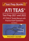 ATI TEAS Test Prep 2021 and 2022 Pocket Guide : ATI TEAS 6 Study Manual with Practice Exam Questions [2nd Edition] - Book