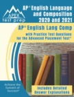 AP English Language and Composition 2020 and 2021 : AP English Lang Comp with Practice Test Questions for the Advanced Placement Test [Includes Detailed Answer Explanations] - Book