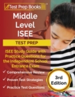 Middle Level ISEE Test Prep : ISEE Study Guide with Practice Questions for the Independent School Entrance Exam [3rd Edition] - Book