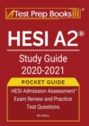 HESI A2 Study Guide 2020-2021 Pocket Guide : HESI Admission Assessment Exam Review and Practice Test Questions [4th Edition] - Book