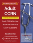 Adult CCRN Study Guide 2020 and 2021 : Adult CCRN Review Book and Practice Exam Questions [3rd Edition Prep] - Book