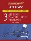 ATI TEAS Study Questions 2020 and 2021 : Three ATI TEAS Practice Tests Version 6 [2nd Edition] - Book
