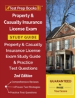 Property and Casualty Insurance License Exam Study Guide : Property & Casualty Insurance License Exam Study Guide and Practice Test Questions [2nd Edition] - Book