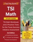 TSI Math Study Guide : TSI Math Workbook and 2 Practice Tests for the Texas Success Initiative Assessment [2nd Edition] - Book