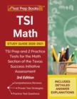 TSI Math Study Guide 2020-2021 : TSI Prep and 2 Practice Tests for the Math Section of the Texas Success Initiative Assessment [3rd Edition] - Book