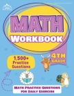 4th Grade Math Workbook : 1500+ Practice Questions for Daily Exercise [Math Workbooks Grade 4] - Book