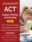 ACT English, Writing, and Reading Prep : ACT Writing, Reading, and English Prep with Practice Test Questions [2nd Edition] - Book