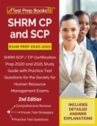SHRM CP and SCP Exam Prep 2020-2021 : SHRM SCP / CP Certification Prep 2020 and 2021 Study Guide with Practice Test Questions for the Society for Human Resource Management Exams [2nd Edition] - Book