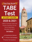 TABE Test Study Guide 2020 and 2021 : TABE 11/12 Study Guide and Practice Questions for the Test of Adult Basic Education 11 and 12 [3rd Edition] - Book