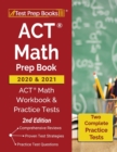 ACT Math Prep Book 2020 and 2021 : ACT Math Workbook and Practice Tests [2nd Edition] - Book