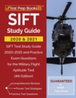 SIFT Study Guide 2020 and 2021 : SIFT Test Study Guide 2020-2021 and Practice Exam Questions for the Military Flight Aptitude Test [4th Edition] - Book