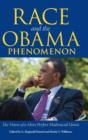 Race and the Obama Phenomenon : The Vision of a More Perfect Multiracial Union - Book