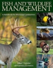 Fish and Wildlife Management : A Handbook for Mississippi Landowners - Book