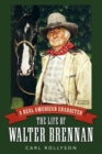 A Real American Character : The Life of Walter Brennan - Book