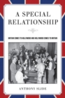 A Special Relationship : Britain Comes to Hollywood and Hollywood Comes to Britain - Book