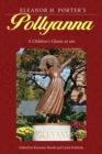 Eleanor H. Porter's Pollyanna : A Children's Classic at 100 - Book