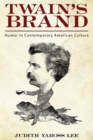 Twain's Brand : Humor in Contemporary American Culture - Book
