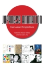 Japanese Animation : East Asian Perspectives - Book