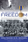 In Defense of Freedom : Stories of Courage and Sacrifice of World War II Army Air Forces Flyers - Book