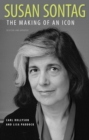 Susan Sontag : The Making of an Icon - Book