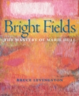 Bright Fields : The Mastery of Marie Hull - Book