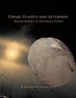 Dwarf Planets and Asteroids : Minor Bodies of the Solar System - Book