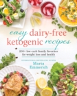 Easy Dairy-free Keto : 200+ Low-Carb Family Favorites for Weight Loss and Health - Book