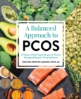 A Balanced Approach To Pcos : 16 Weeks of Meal Prep & Recipes for Women Managing Polycystic Ovarian Syndrome - Book