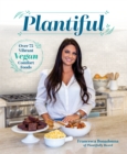 Plantiful : Over 75 Vibrant Vegan Comfort Foods - Book