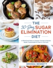 The 30-day Sugar Elimination Diet : A Whole-Food Detox to Conquer Cravings & Reclaim Health, Customizable for Keto or Low-Carb - Book