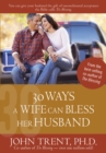 30 Ways a Wife Can Bless Her Husband - Book