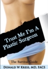 Trust Me, I'm a Plastic Surgeon - Book
