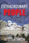 Extraordinary People : Real Life Lessons on What It Takes to Achieve Success - Book