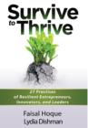 Survive to Thrive : 27 Practices of Resilient Entrepreneurs, Innovators, and Leaders - Book