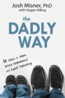 The Dadly Way : 10 Steps to More Active Fatherhood and Equal Parenting - Book