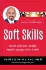 Soft Skills : Your Step by Step Guide to Overcome Workplace Challenges to Excel as a Leader - Book