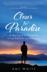 Closer to Paradise : A Mother's Journey Through Crisis and Healing - Book