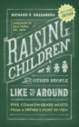 Raising Children That Other People Like to Be Around : Five Common-Sense Musts From a Father's Point of View - Book