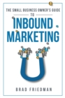 The Small Business Owner's Guide to Inbound Marketing : Tips and Tricks to Grow Your Business - Book