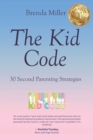The Kid Code : 30 Second Parenting Strategies - Book