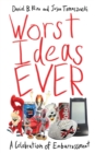 Worst Ideas Ever : A Celebration of Embarrassment - eBook