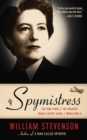 Spymistress : The True Story of the Greatest Female Secret Agent of World War II - eBook