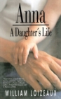 Anna : A Daughter's Life - eBook