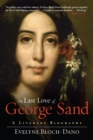 The Last Love of George Sand : A Literary Biography - Book