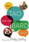 The Tao and the Bard : A Conversation - Book