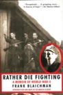 Rather Die Fighting : A Memoir of World War II - eBook