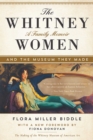 The Whitney Women and the Museum They Made : A Family Memoir - Book