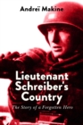 Lieutenant Schreiber's Country : The Story of a Forgotten Hero - eBook