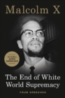 The End of White World Supremacy : Four Speeches - Book